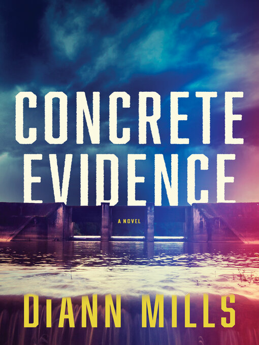 Title details for Concrete Evidence by DiAnn Mills - Wait list